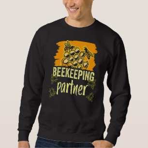 Beekeeping Partner Bees Sayings Hobby Beekeeper Sweatshirt