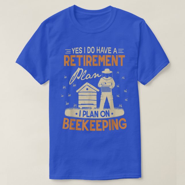 Beekeeping Retirement Beekeeper Honey Bees Hive  T-Shirt (Design Front)