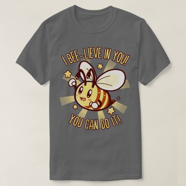 Beelieve in Yourself  Bee Pun  T-Shirt (Design Front)