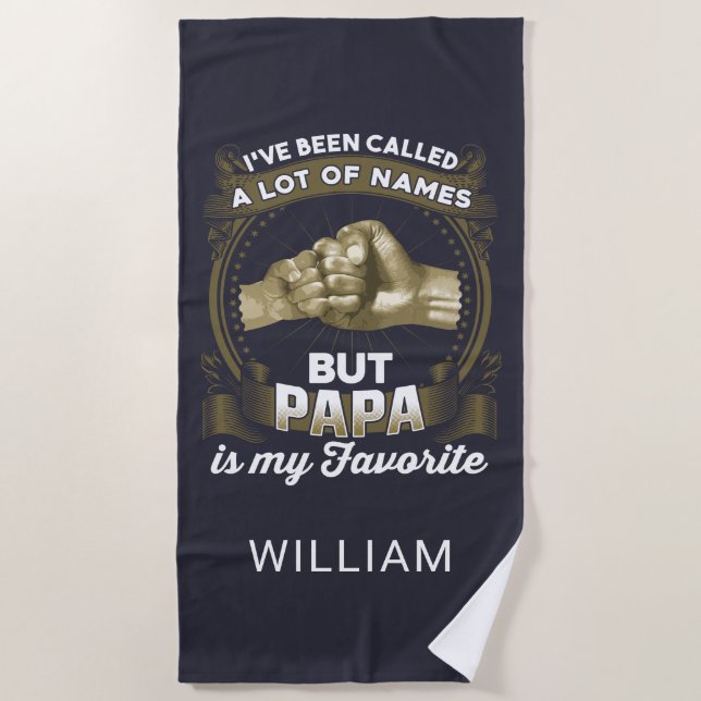 Been Called Lot Of Names Fathers Day Personalised Beach Towel (Front)