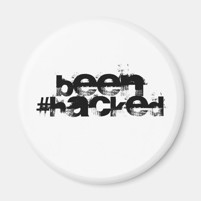Been Hacked Magnet (Front)