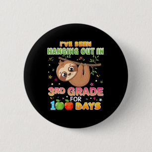 Been Hanging Out In 3rd Grade For 100 Days Sloth 1 6 Cm Round Badge