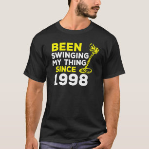 Been Swinging My Thing Since 1998 Metal Detector H T-Shirt