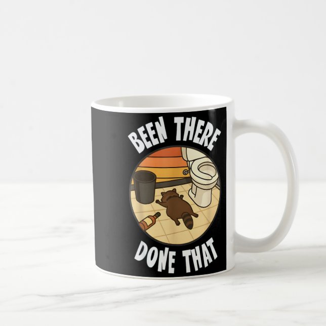 Been There Done That Drunk Racoon Funny Bathroom D Coffee Mug (Right)