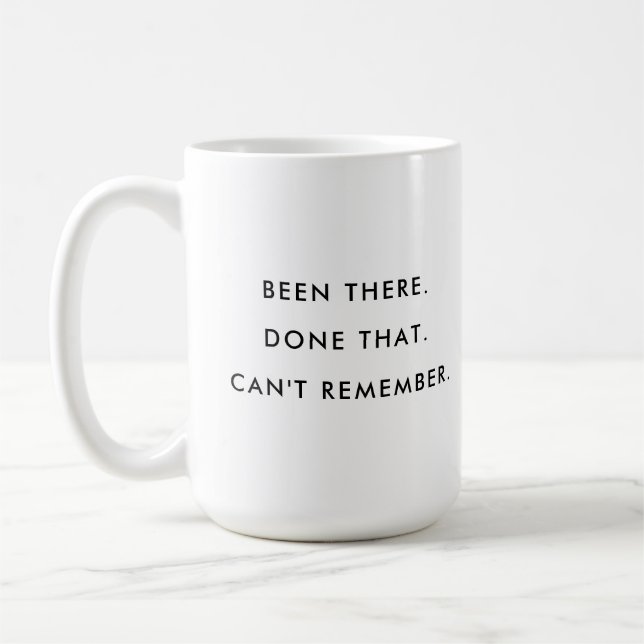 Been There Done That | Editable | Funny Coffee Mug (Left)