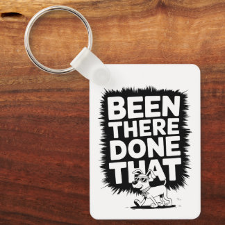 Been There, Done That - Funny Cool Dog Design Key Ring