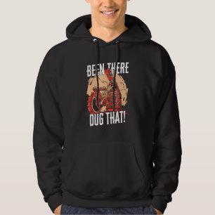Been There Dug That Heavy Machinery Excavator Hoodie