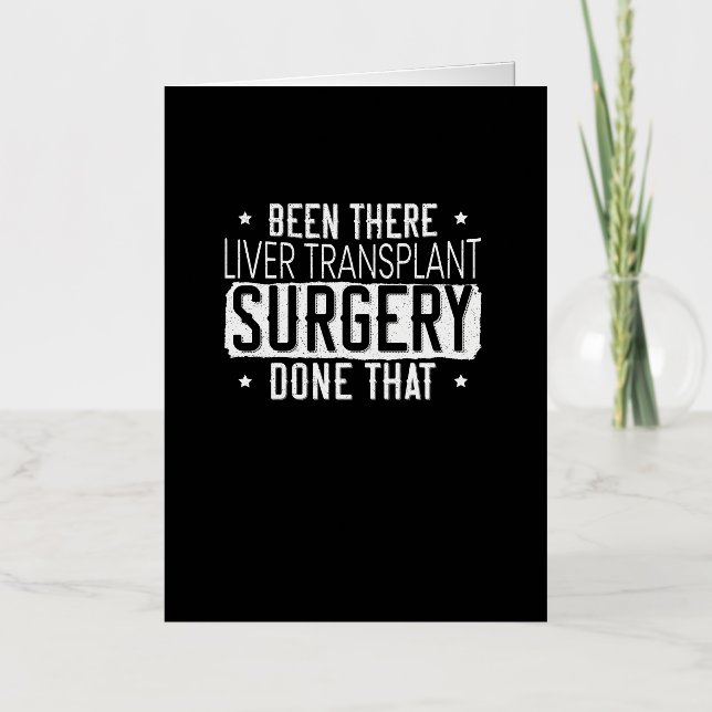 Been There Liver Transplant Surgery Done That Foil Greeting Card (Front)