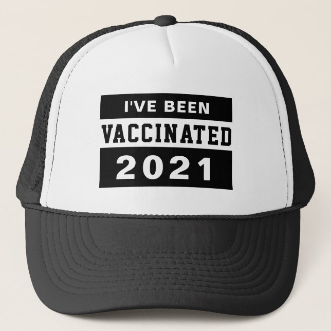 Been Vaccinated 2021 Covid 19 Vaccine  Trucker Hat (Front)