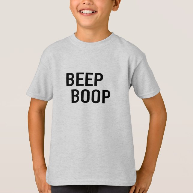 Beep Boop, Are You a Robot? - Shirt (Front)