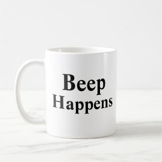 Beep Happens Coffee Mug