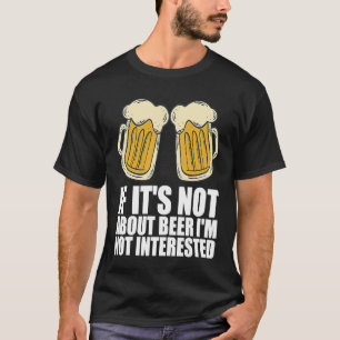 Beer  Alcohol  Beer drinking T-Shirt