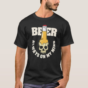 Beer Always On My Mind Skull Bottle Craft Brew T-Shirt
