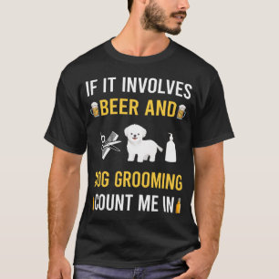 Beer And Dog Grooming Groomer T-Shirt