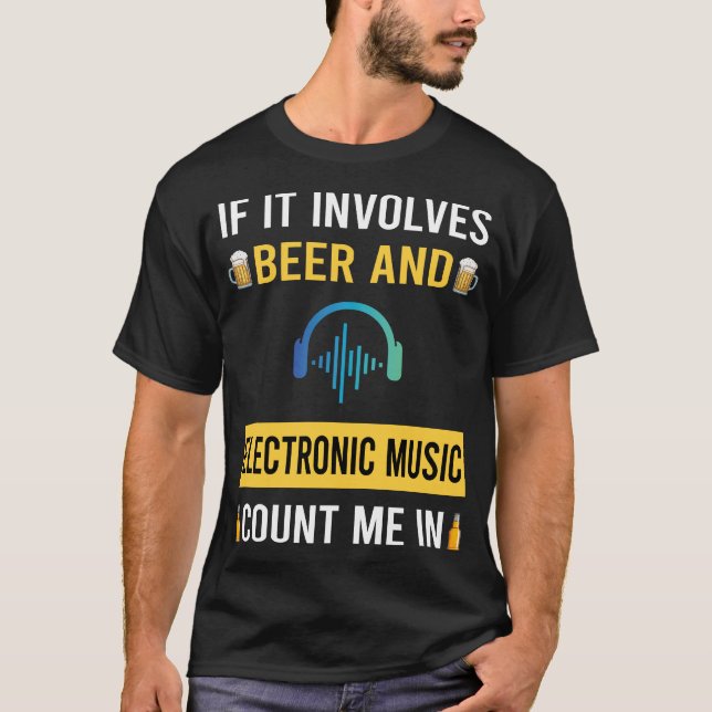 Beer And Electronic Music T-Shirt (Front)