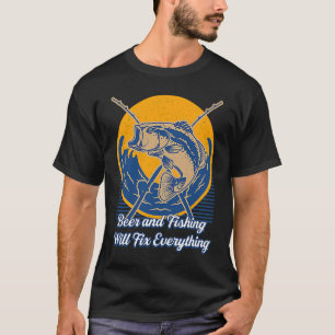 Beer and Fishing Fix Everything Fisherman Friends T-Shirt