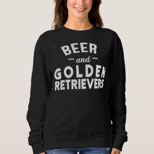 Beer And Golden Retrievers Sweatshirt