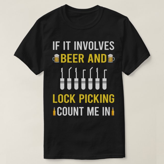 Beer And Lock Picking Pick Picker Lockpicking Lock T-Shirt (Design Front)