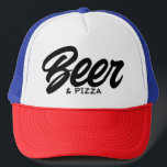 Beer and Pizza Trucker Hat<br><div class="desc">Beer and Pizza Trucker Hat. Funny cap for beer and pizza lover. Brush script typography design. Personalise with your own favourite food or drinks. Available in different cool colours. Fun Birthday party gift idea for friends and family.</div>