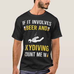 Beer And Skydiving Skydive Skydiver T-Shirt