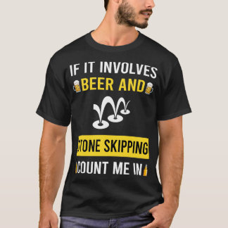 Beer And Stone Skipping Stones Rock Rocks Skimming T-Shirt