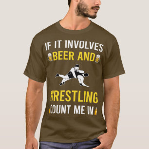 Beer And Wrestling Wrestler T-Shirt