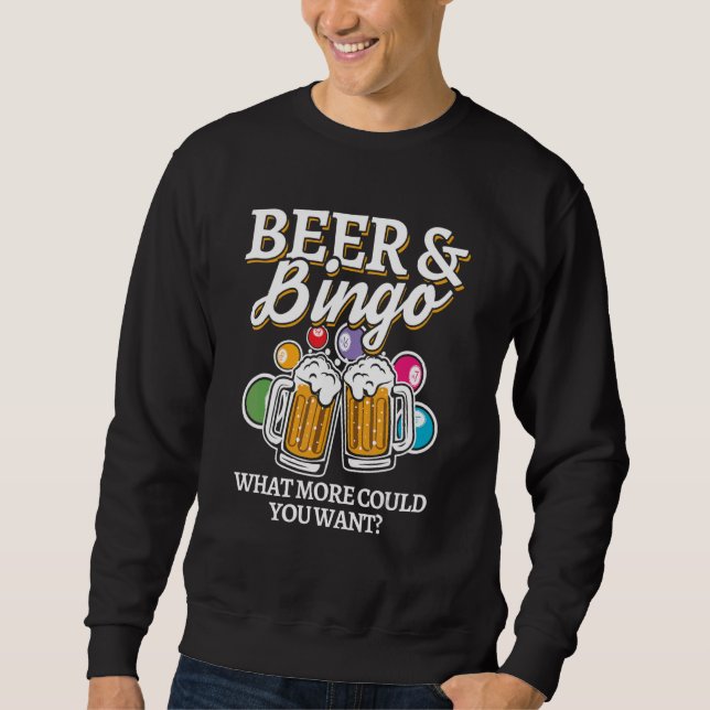 Beer & Bingo  lucky gambling Sweatshirt (Front)