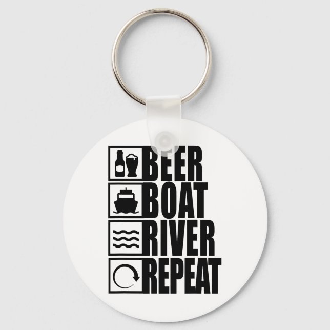 Beer Boat River Repeat Drinking River Life  Key Ring (Front)