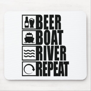 Beer Boat River Repeat Drinking River Life  Mouse Pad