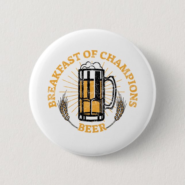 Beer Breakfast Of Champions 6 Cm Round Badge (Front)