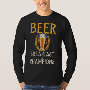 Beer Breakfast Of Champions T-Shirt