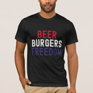 Beer, Burgers, Freedom T-Shirt