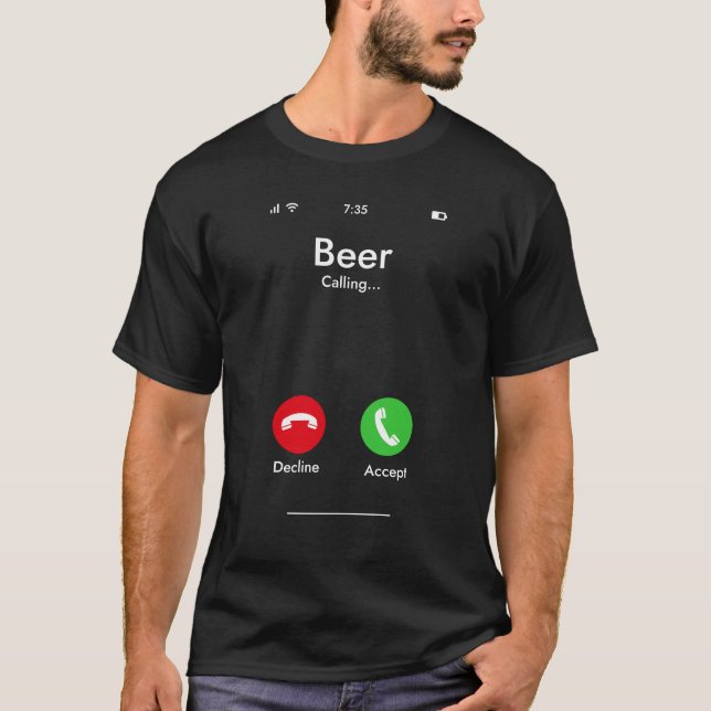Beer Calling - Funny Beer Lovers T-shirt (Front)
