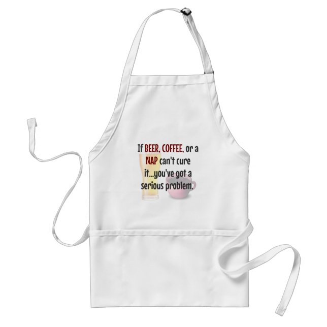 BEER, COFFEE, NAP...Problem SOLVED Standard Apron (Front)