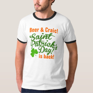 Beer & Craic St Patricks Day is Back T-Shirt