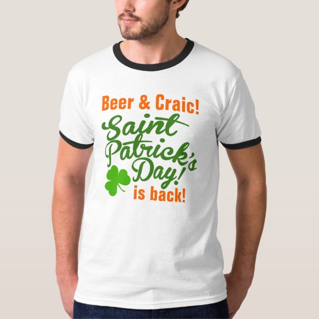 Beer & Craic St Patricks Day is Back T-Shirt (Front)