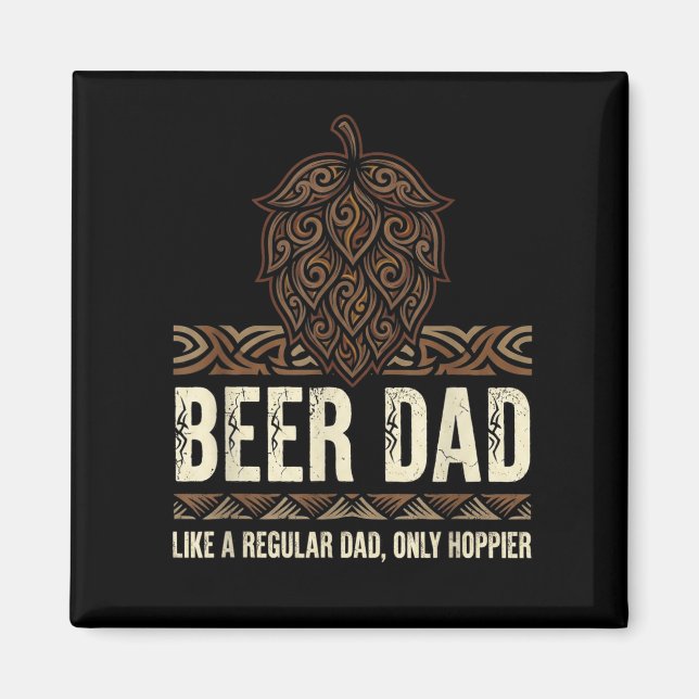 Beer dad like a regular dad only hoppier craft bee magnet (Front)