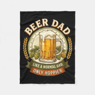 Beer Dad Only Hoppier Vintage Brewer Craft Fleece Blanket