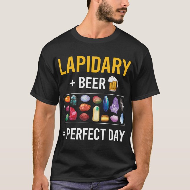 Beer Day Lapidary Lapidarist T-Shirt (Front)