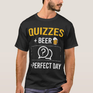Beer Day Quizzes Quiz T-Shirt
