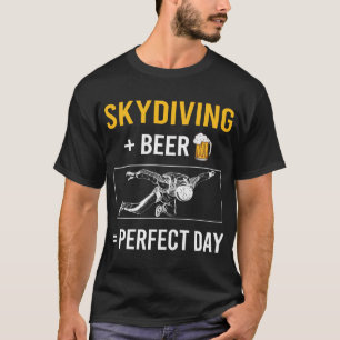 Beer Day Skydiving Skydive Skydiver T-Shirt