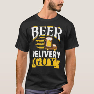 Beer Delivery Guy Alcohol Liquor Drink Bar Drinker T-Shirt