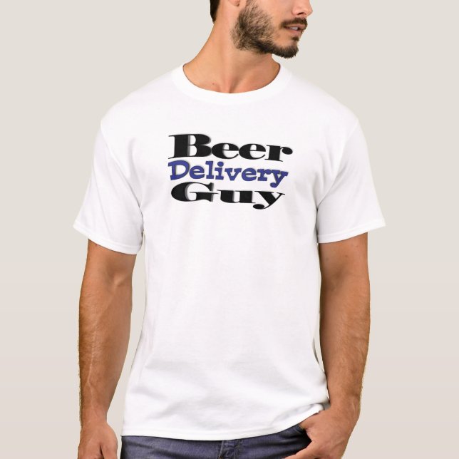 Beer Delivery Guy T-Shirt (Front)