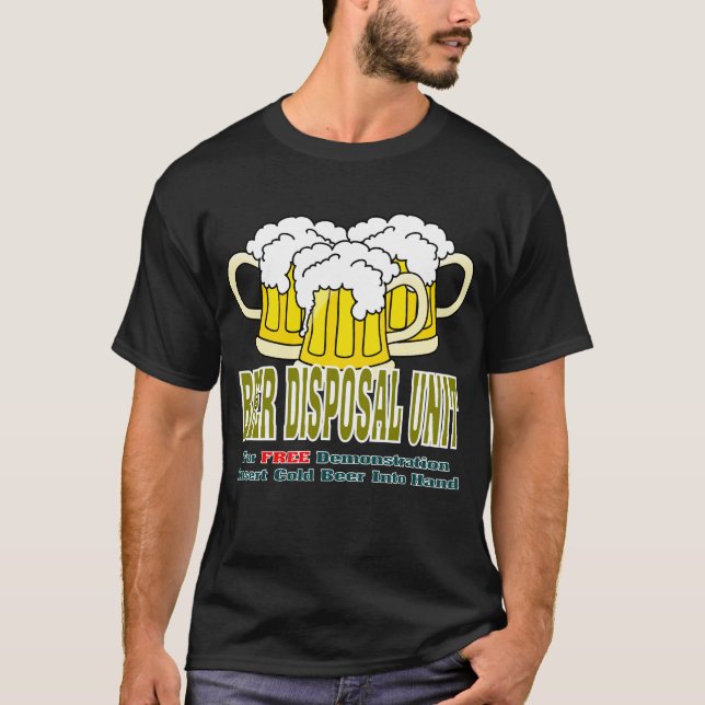 Beer Disposal Unit T-Shirt (Front)
