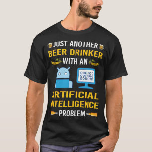 Beer Drinker Artificial Intelligence AI T-Shirt