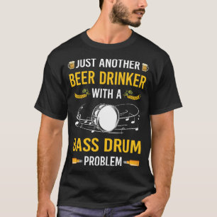 Beer Drinker Bass Drum T-Shirt