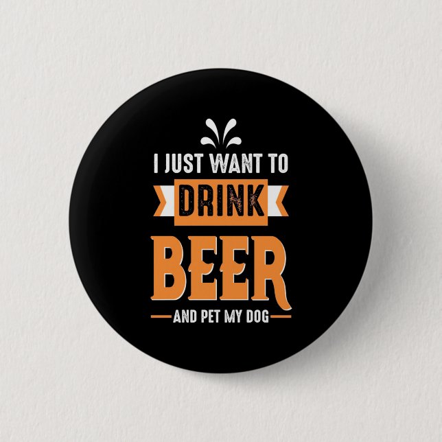 Beer Drinker Beer and Dog 6 Cm Round Badge (Front)