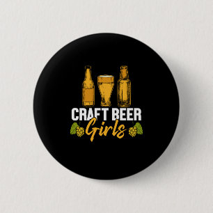 Beer Drinker Craft Beer Girls Birthday 6 Cm Round Badge