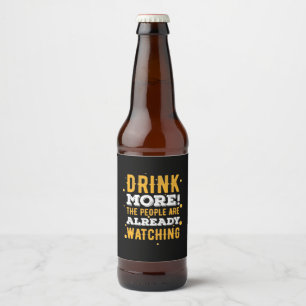 Beer Drinker Drink More Beer Bottle Label