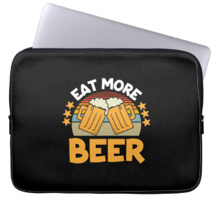 Beer Drinker Eat More Beer Funny Drinking Birthday Laptop Sleeve